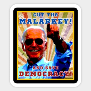 Cut The Malarkey and Save Democracy! Sticker